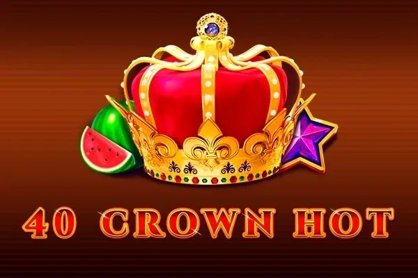40 Crown Hot